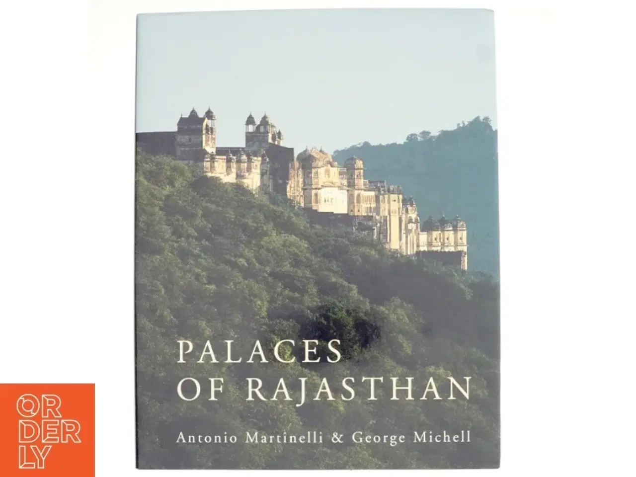 Billede 1 - Palaces of Rajasthan af Antonio Martinelli, George Michell (Bog)