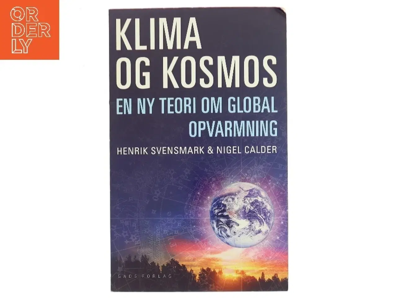 Billede 1 - Klima og kosmos : en ny teori om global opvarmning (Bog)
