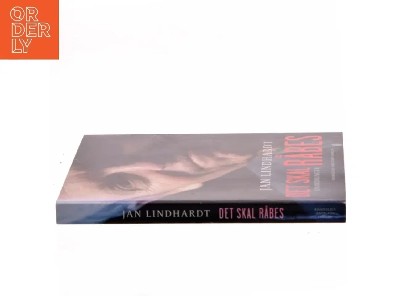 Billede 2 - Det skal råbes : erindringer af Jan Lindhardt (Bog)