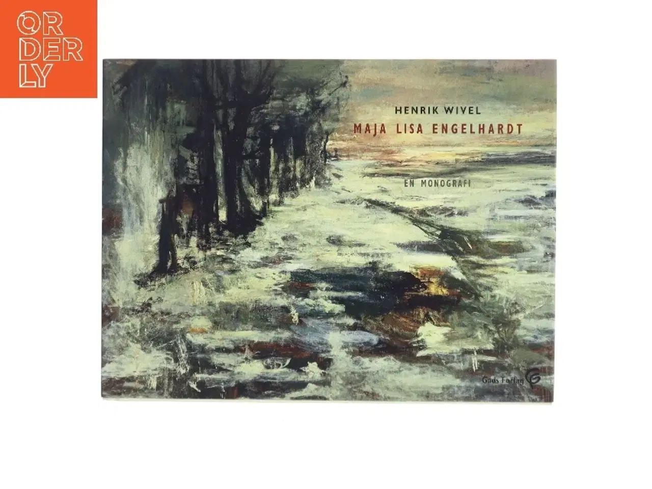 Billede 1 - Maja Lisa Engelhardt : en monografi af Henrik Wivel (Bog)