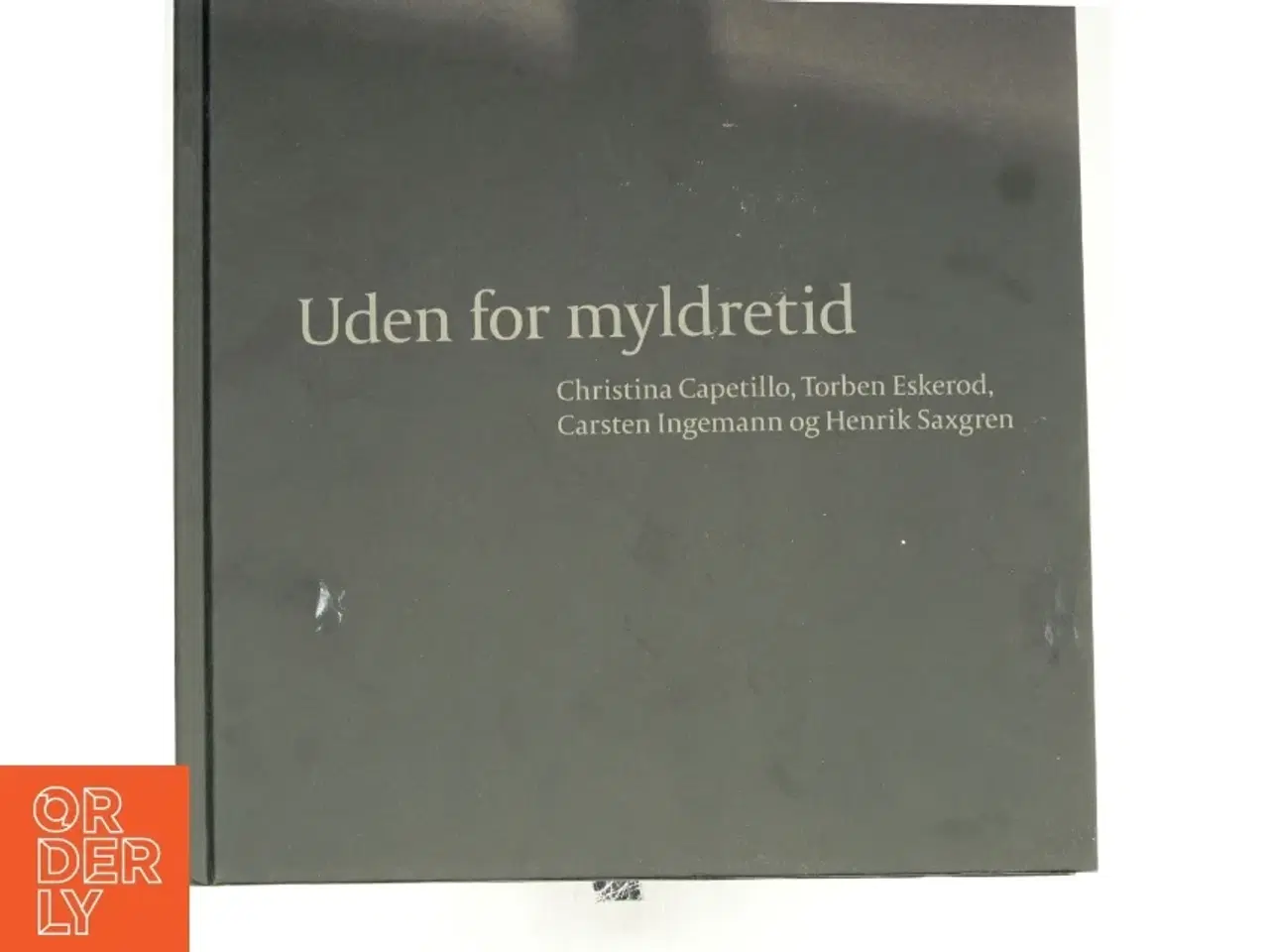 Billede 1 - Uden for myldretiden af Christina Capetillo, Torben Eskerod, Carsten Ingemann og Henrik Saxgren (Bog)
