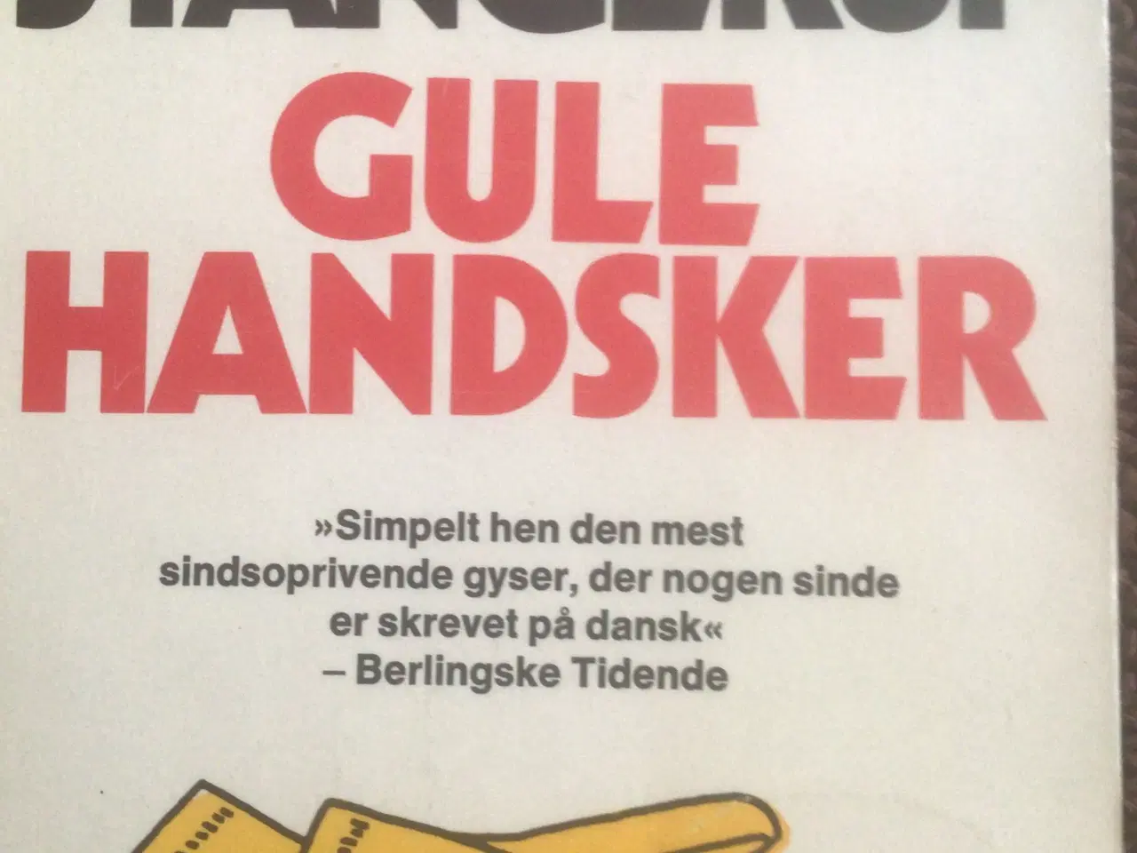 Billede 1 - Helle Stangerup : Gule Handsker