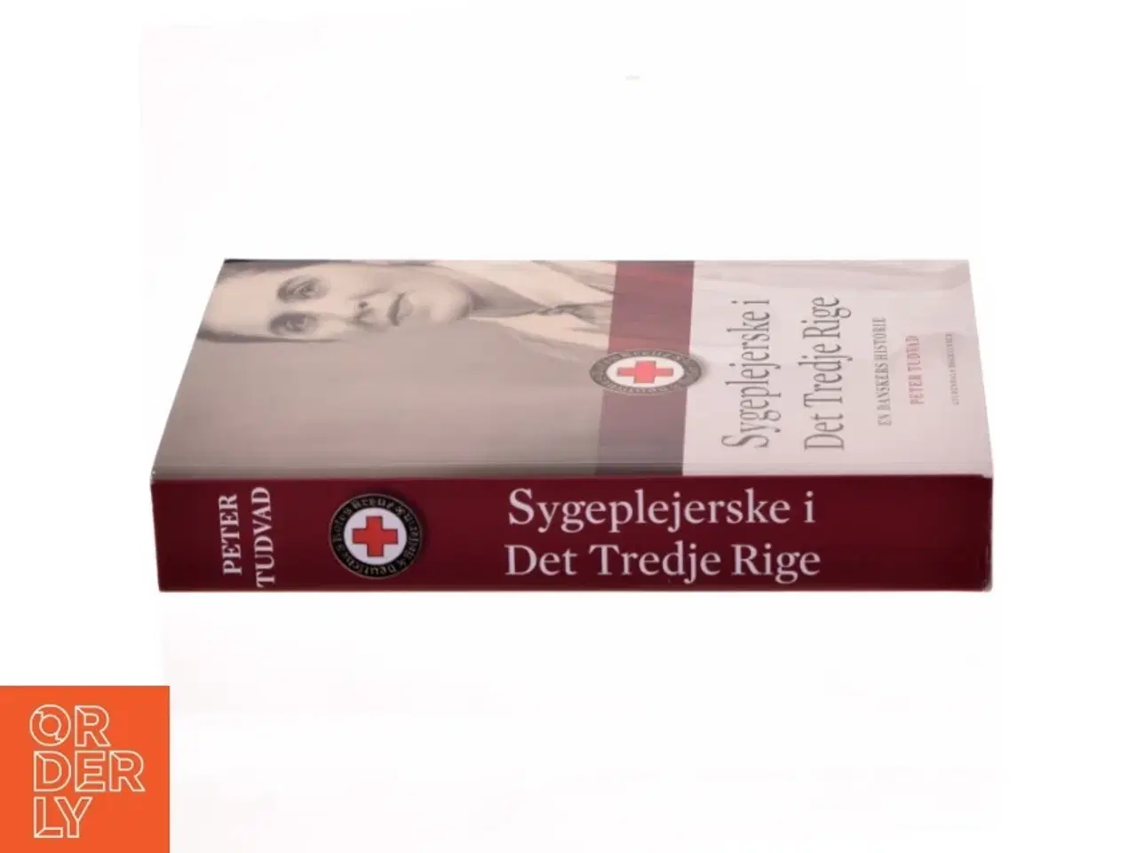 Billede 2 - Sygeplejerske i Det Tredje Rige : en danskers historie af Peter Tudvad (Bog)