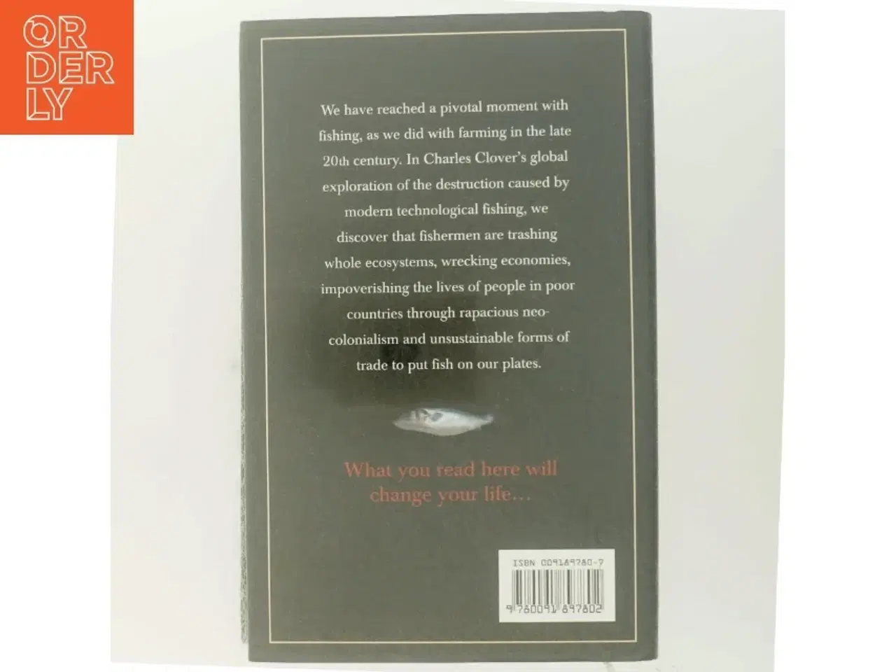 Billede 3 - The end of the line : how overfishing is changing the world and what we eat : Charles Clover af Charles Clover (Bog)