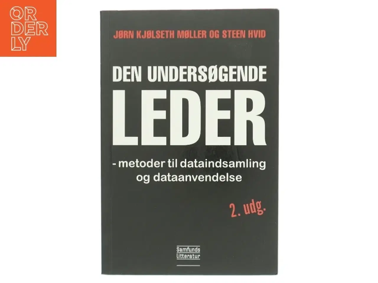 Billede 1 - Den undersøgende leder : metoder til dataindsamling og dataanvendelse af Steen Hvid (Bog)