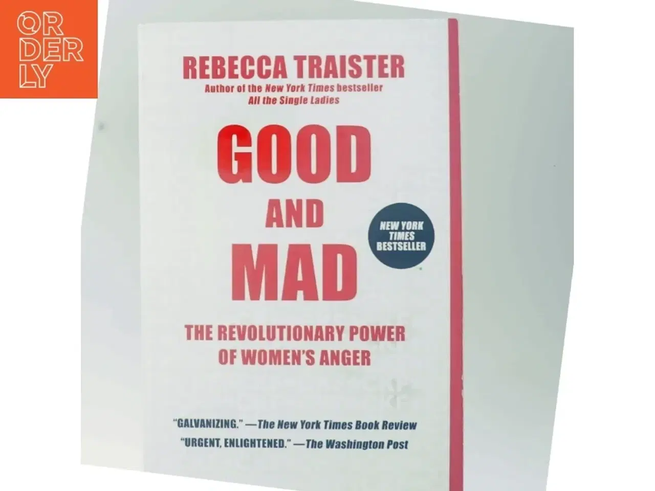 Billede 6 - Good and mad : the revolutionary power of women&#39;s anger af Rebecca Traister (Bog)