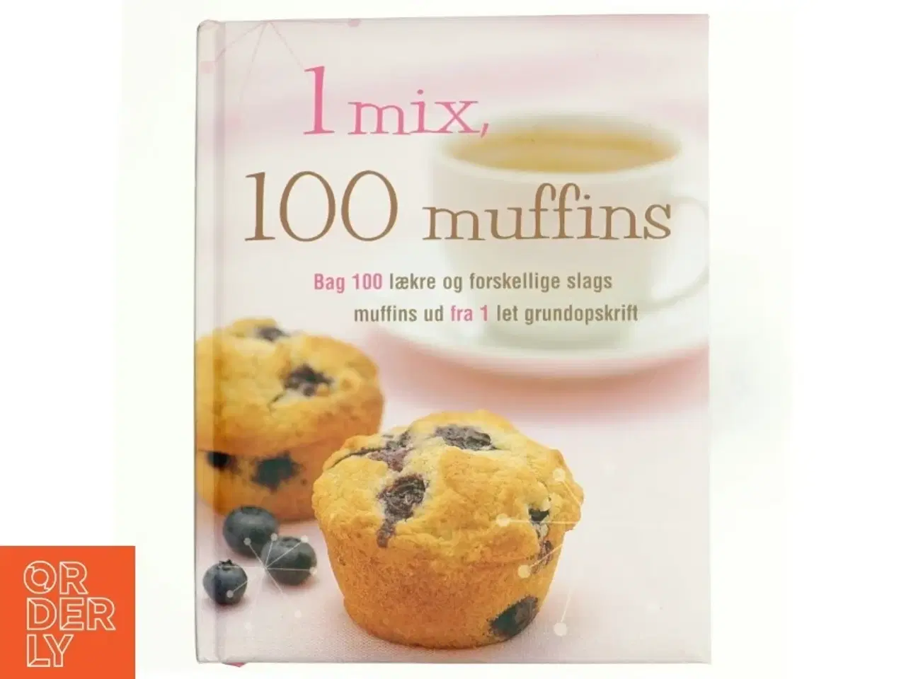 Billede 1 - 1 mix : 100 muffins af Susanna Tee (Bog)