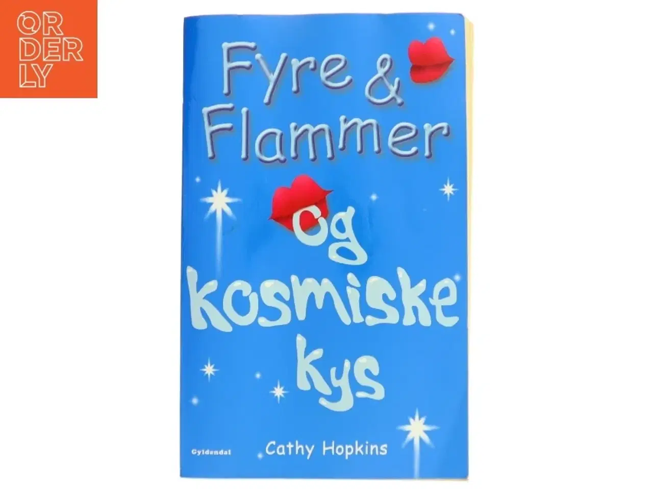 Billede 1 - Fyre & flammer og kosmiske kys af Cathy Hopkins (Bog)