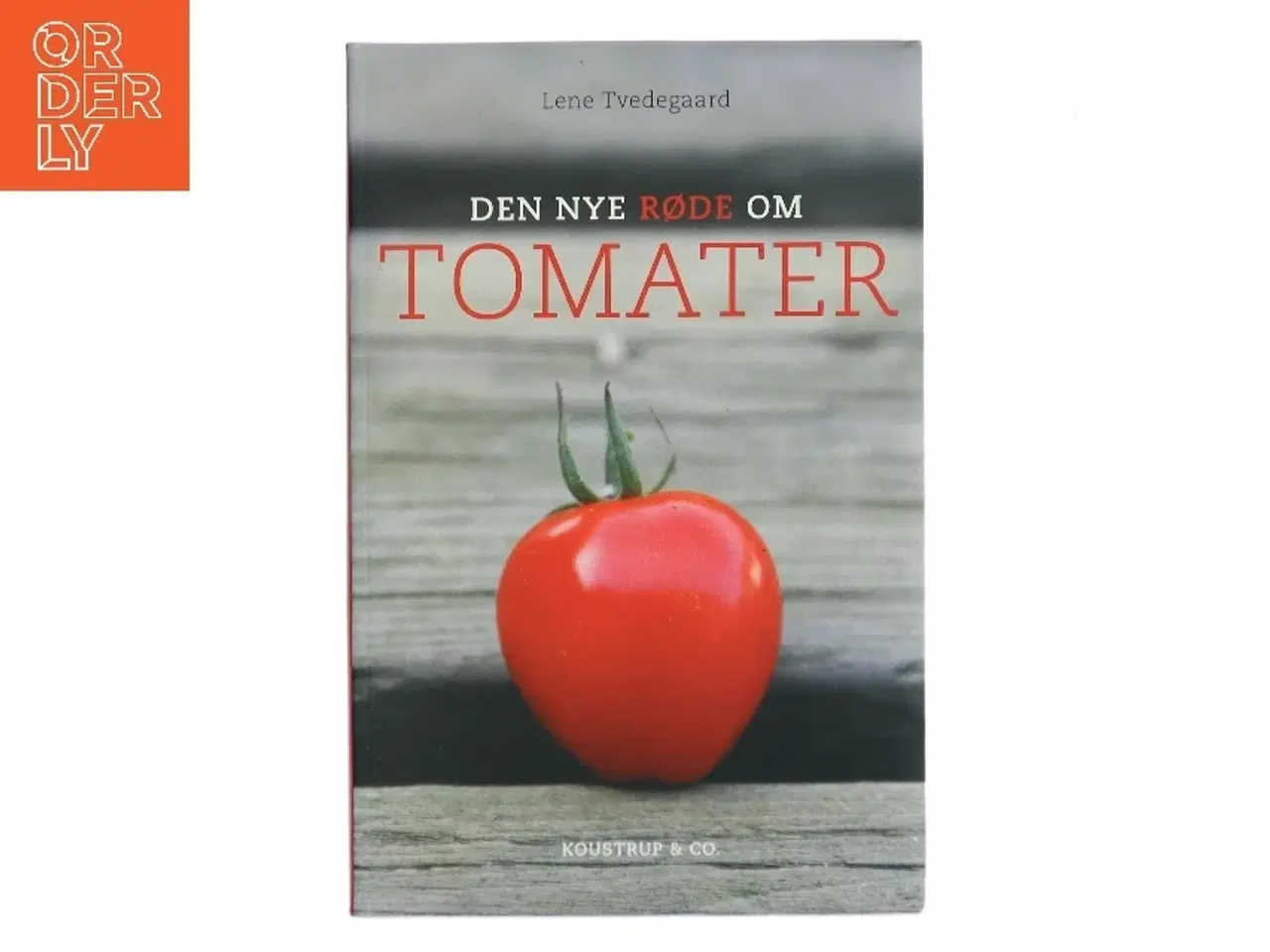 Billede 1 - Den nye røde om tomater af Lene Tvedegaard (Bog)
