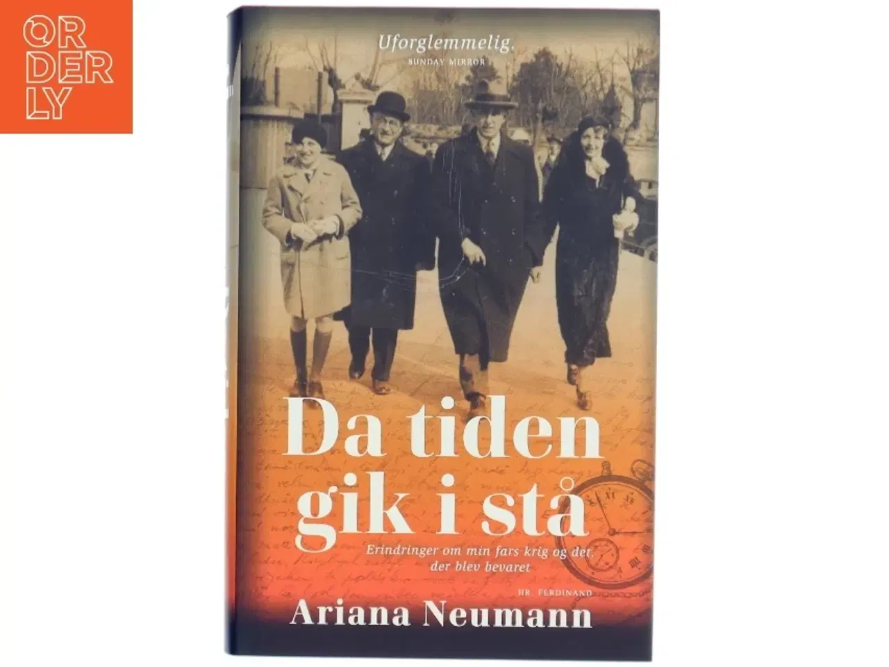 Billede 1 - Da tiden gik i stå : erindringer om min fars krig og det, der blev bevaret af Ariana Neumann (Bog)