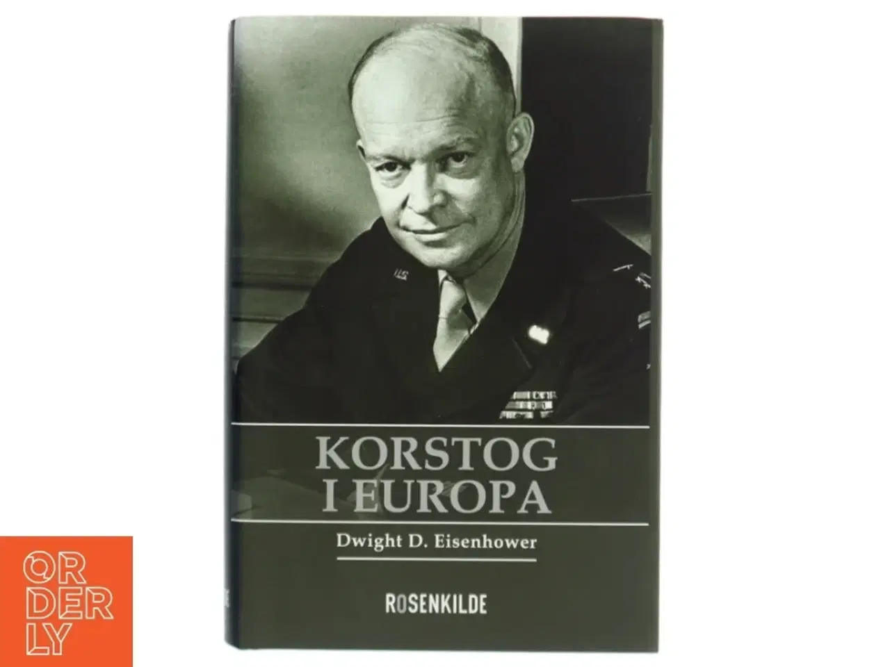 Billede 1 - Korstog i Europa af Dwight D. Eisenhower (bog) fra Rosenkilde