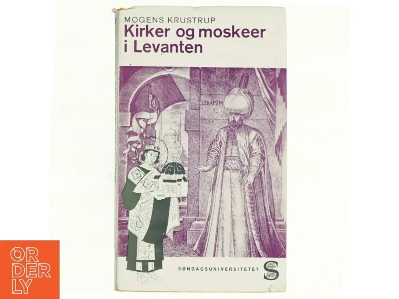 Billede 1 - Kirken og moskeer i Levanten af Mogens Krustrup (bog)