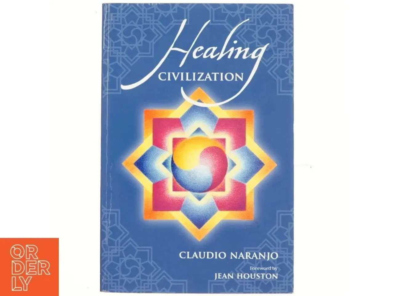 Billede 1 - Healing Civilization af Claudio Naranjo (Bog)