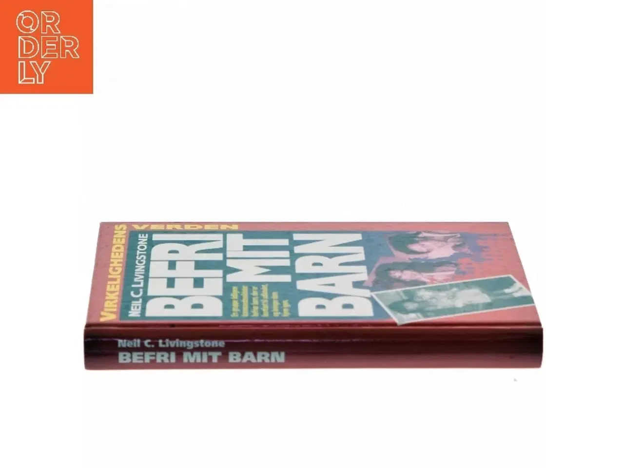 Billede 2 - Befri mit barn af Neil C. Livingstone (Bog)