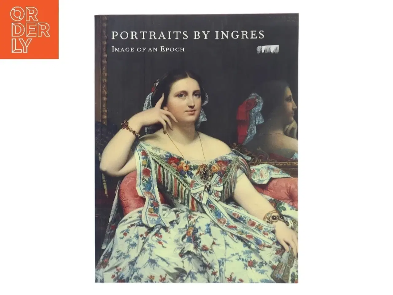 Billede 1 - Portraits by Ingres af Robert Rosenblum (Bog)