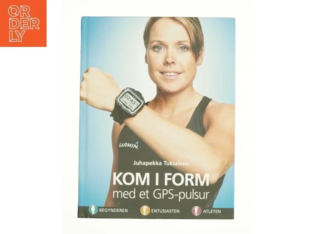 Billede 1 - Kom i form med et GPS-pulsur af Juhapekka Tukiainen (Bog)