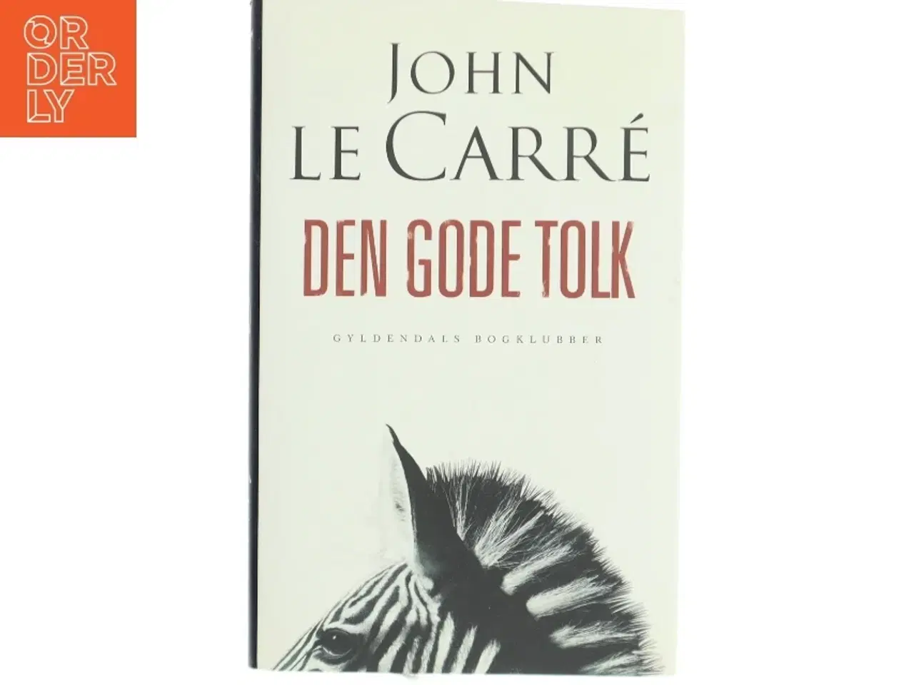 Billede 1 - 'Den gode tolk' af John le Carré (bog) fra Gyldendals Bogklubber