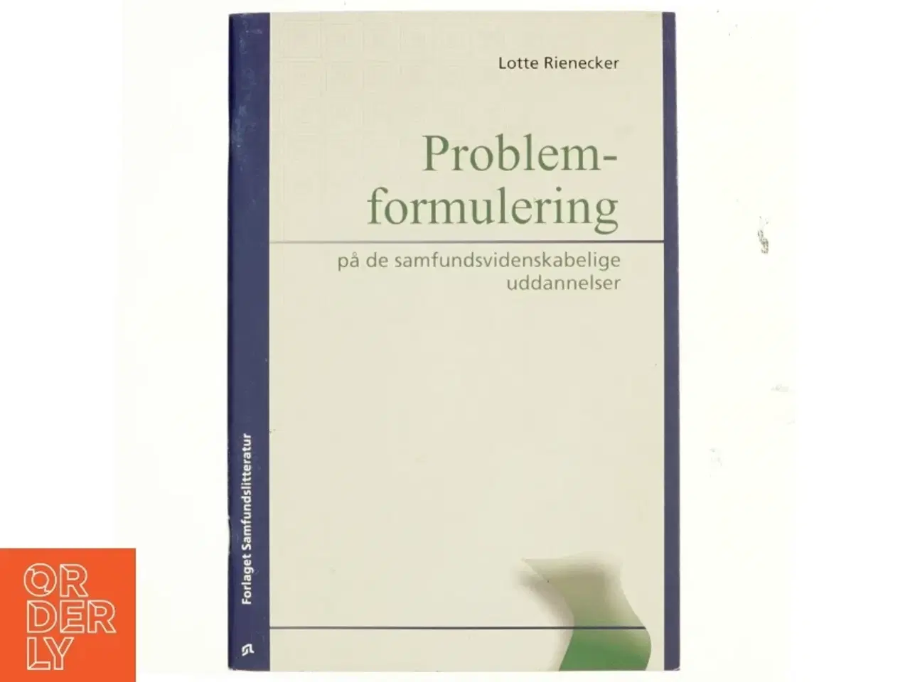Billede 1 - Problemformulering på de samfundsvidenskabelige uddannelser af Lotte Rienecker (Bog)