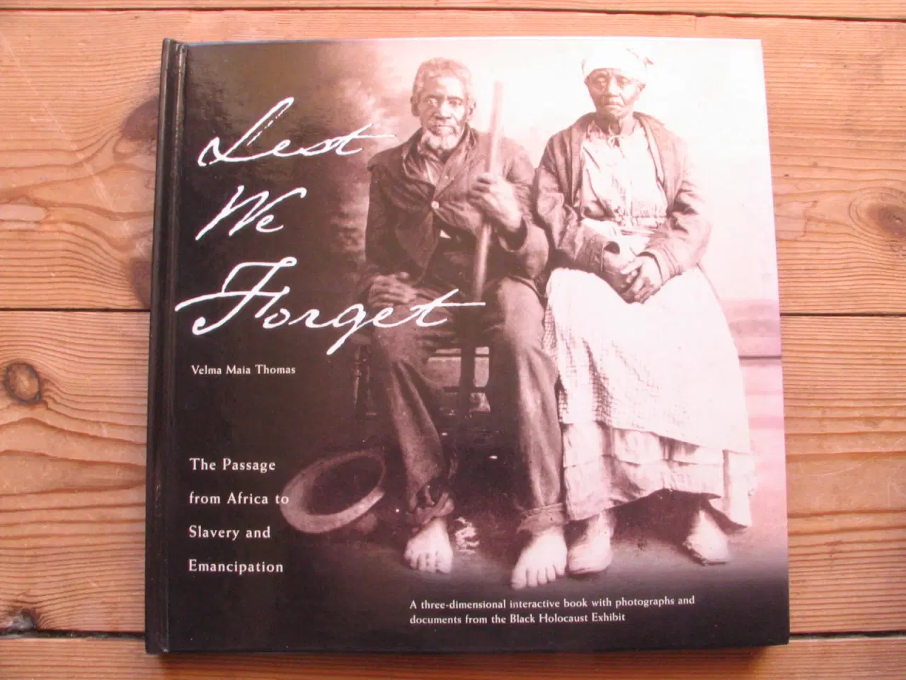 Billede 1 - Lest We Forget. The Passage from Africa to Slavery