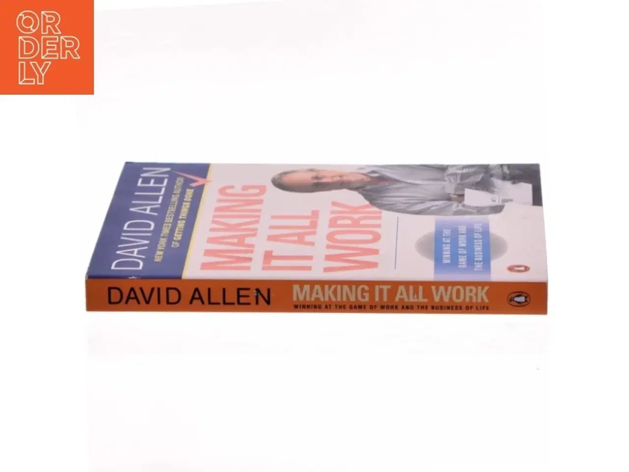 Billede 2 - Making It All Work af David Allen (Bog)