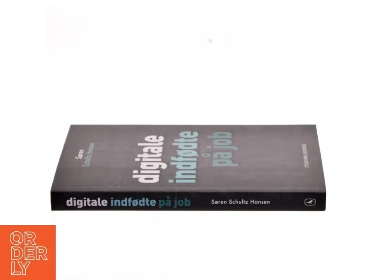 Billede 2 - Digitale indfødte på job af Søren Schultz Hansen (Bog)