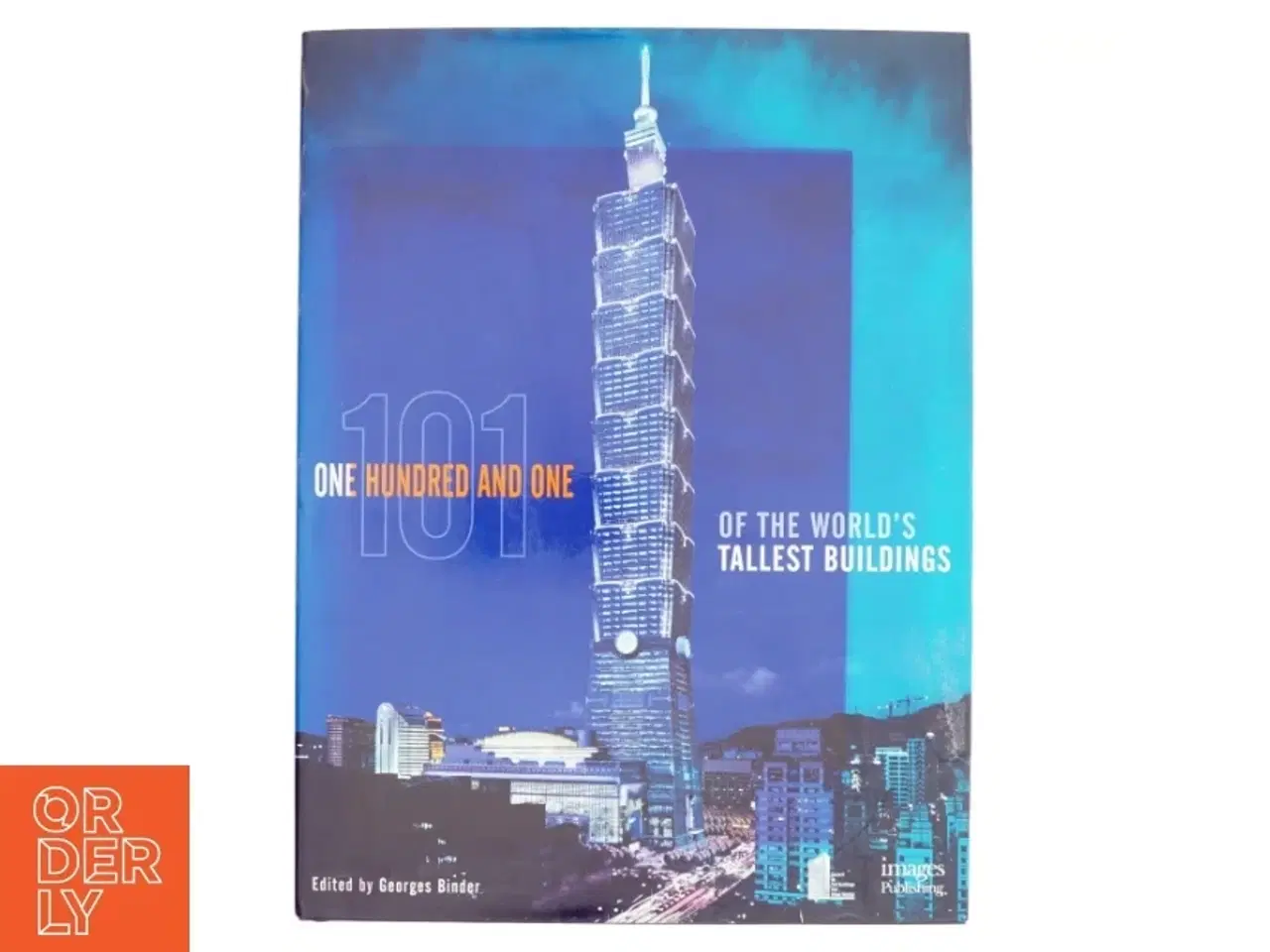 Billede 1 - 101 of the World&#39;s Tallest Buildings af Georges Binder, The Images Publishing Group (Bog)