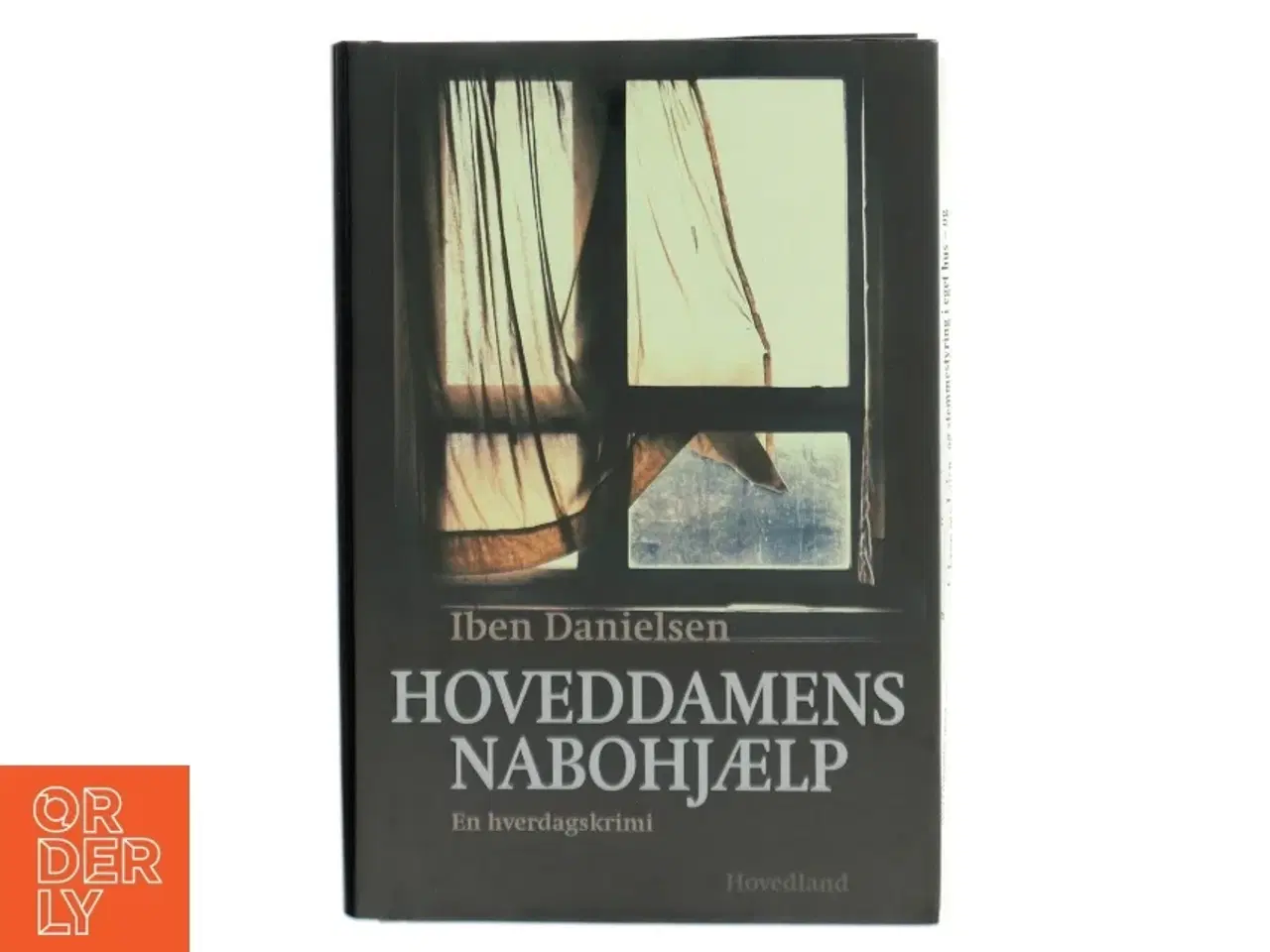 Billede 1 - Hoveddamens nabohjælp : en hverdagsskrimi af Iben Danielsen (f. 1956) (Bog)