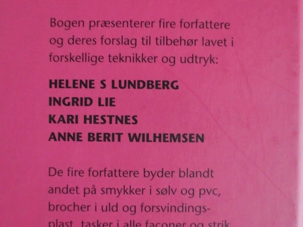 Billede 4 - tilbehør. prikken over i'et, Af helene s. lundberg