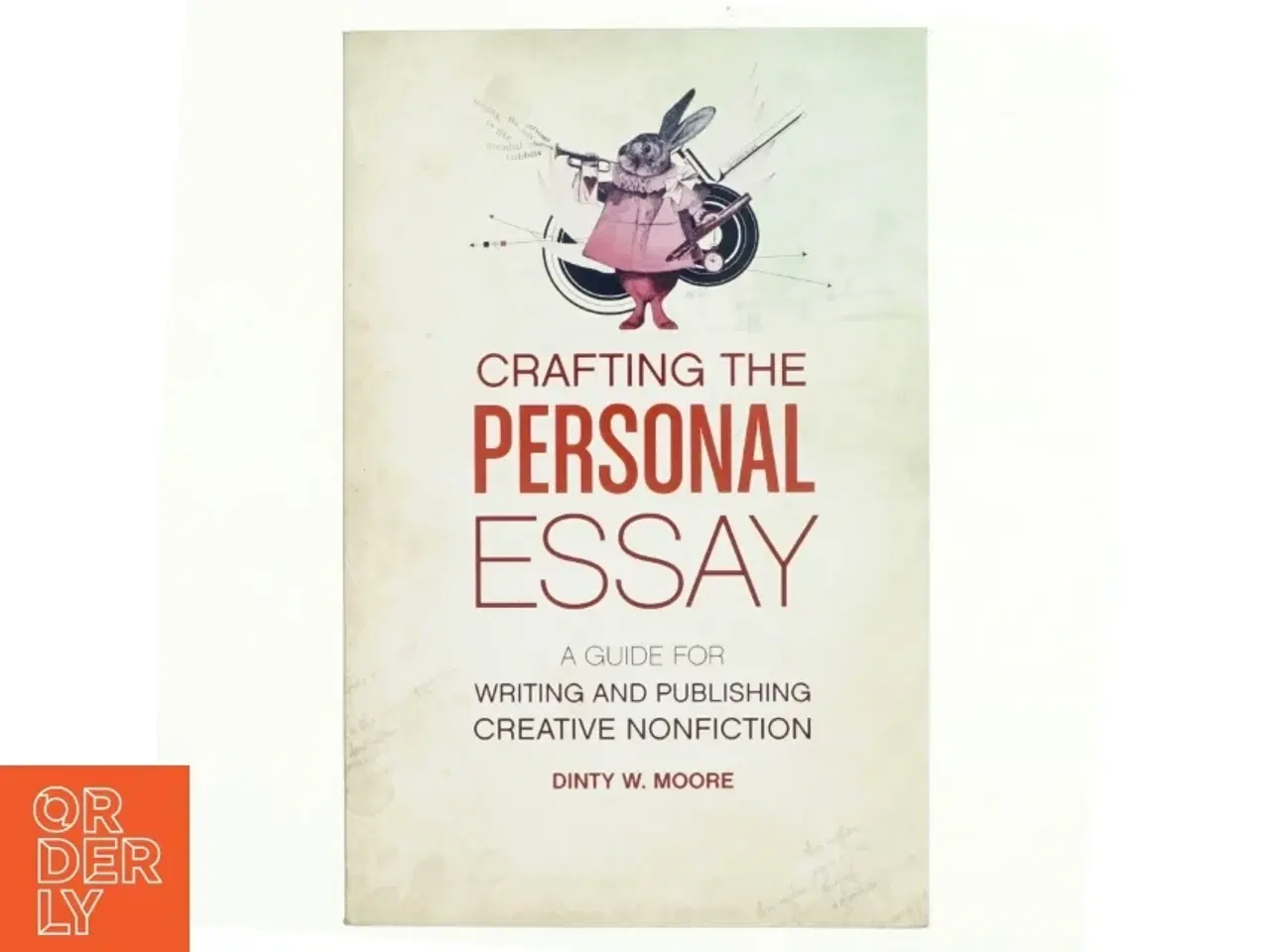 Billede 1 - Crafting The Personal Essay af Dinty W. Moore (Bog)