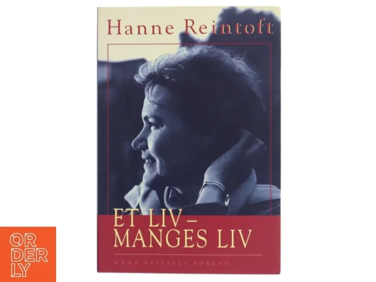 Billede 1 - Et liv - manges liv af Hanne Reintoft (Bog)