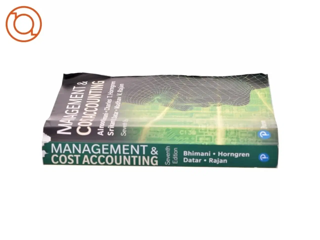 Billede 2 - Management and cost accounting : Alnoor Bhimani, Charles T. Horngren, Srikant M. Datar, Madhav V. Rajan af Alnoor Bhimani (Bog)