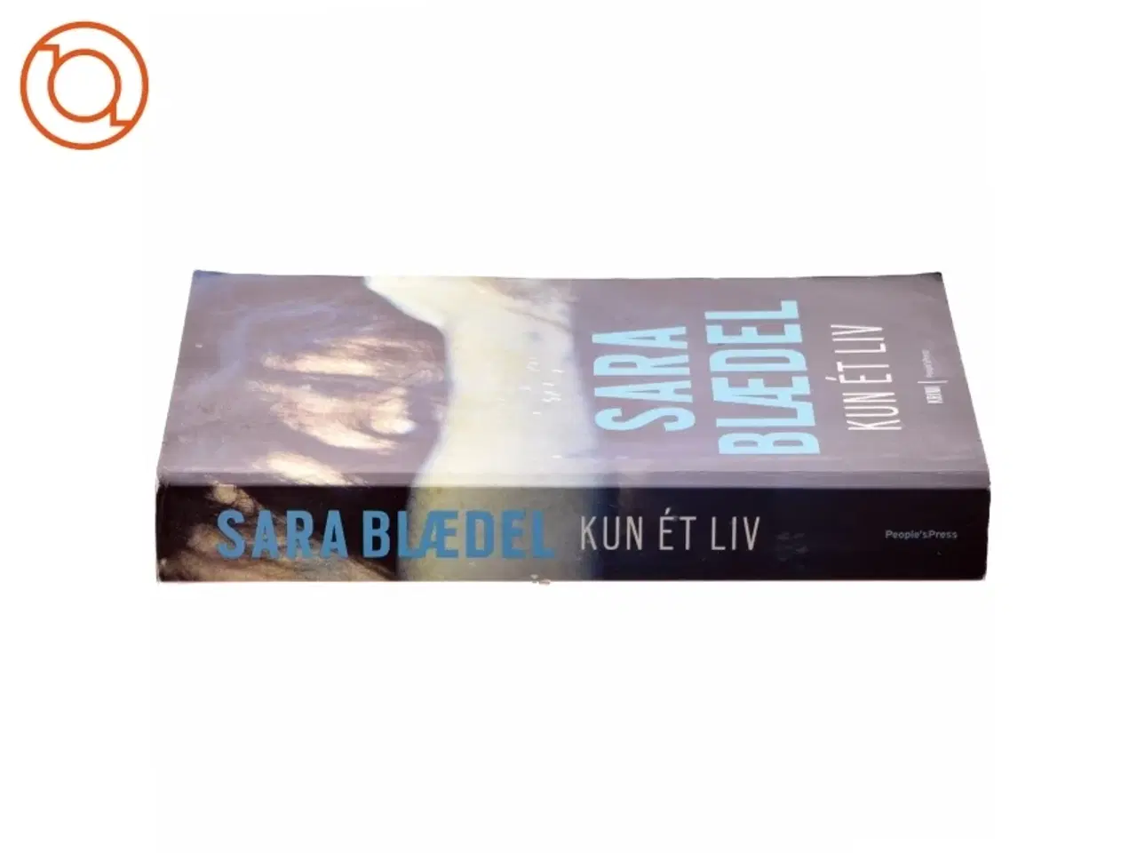 Billede 2 - Kun ét liv af Sara Blædel (Bog)