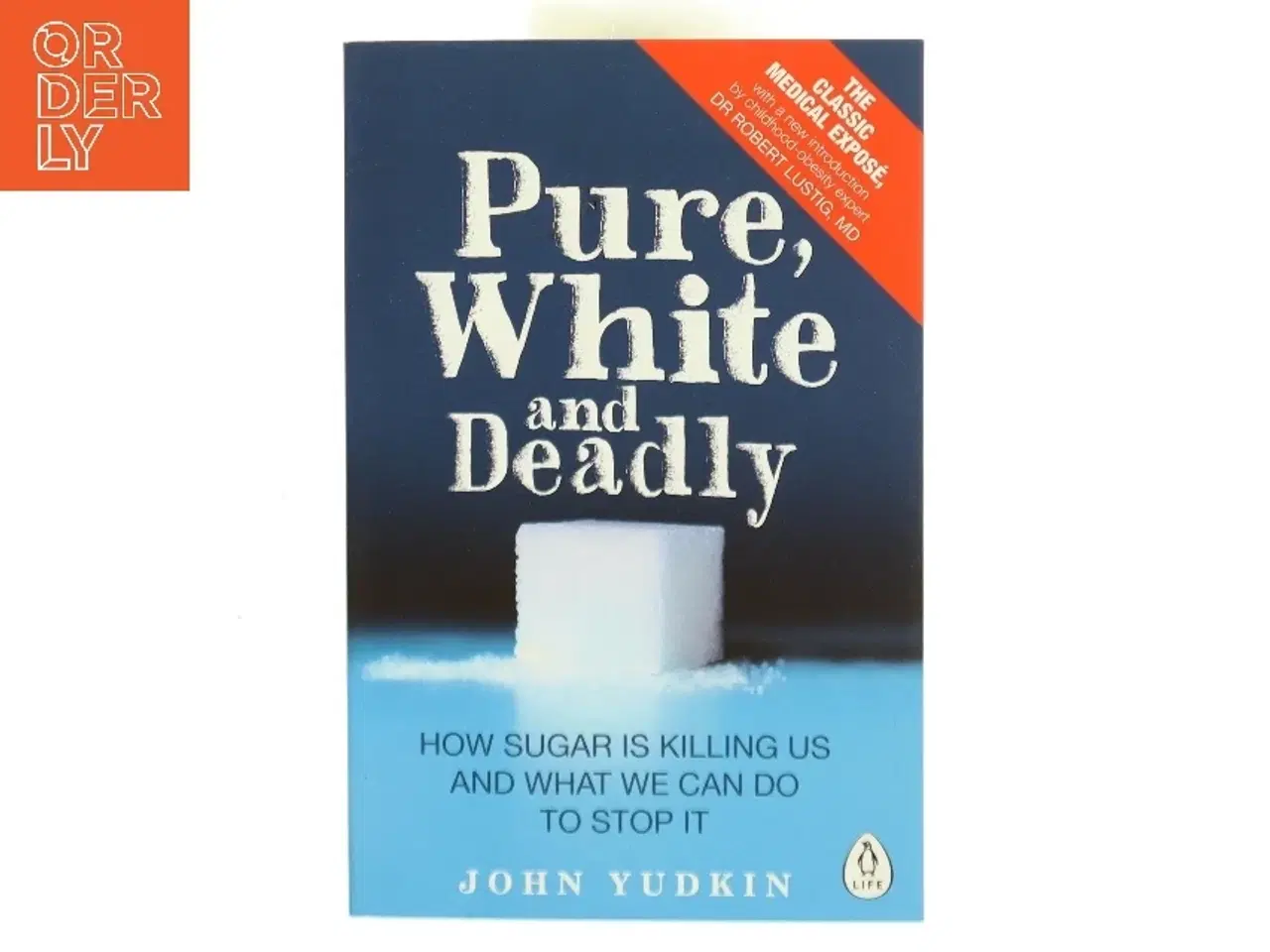 Billede 1 - Pure, White and Deadly af John Yudkin (Bog)