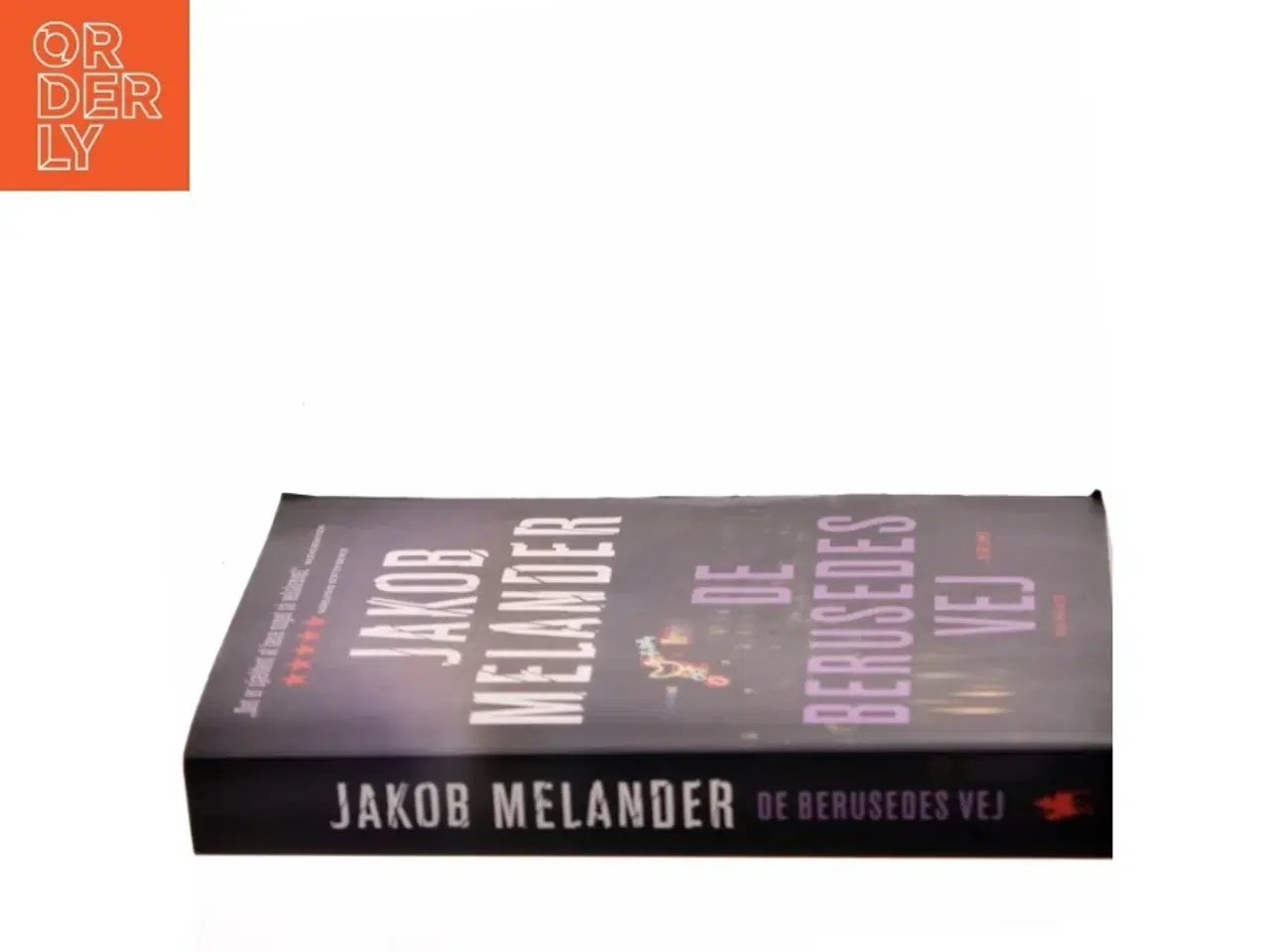Billede 2 - De berusedes vej : kriminalroman af Jakob Melander (Bog)