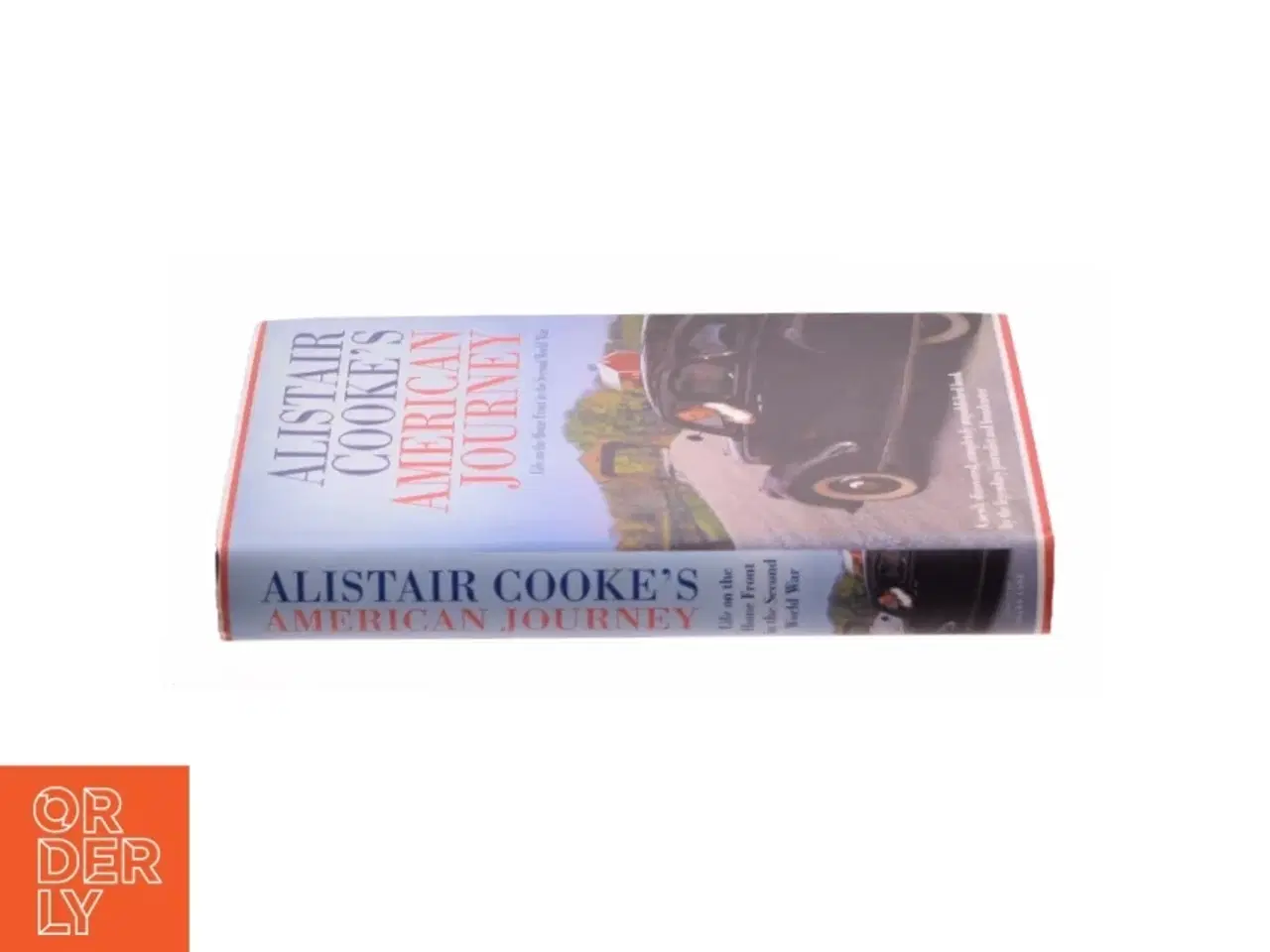 Billede 3 - Alistair Cooks American Journey: Stories from the Home Front 1942 af Alistair Cooke (Bog)