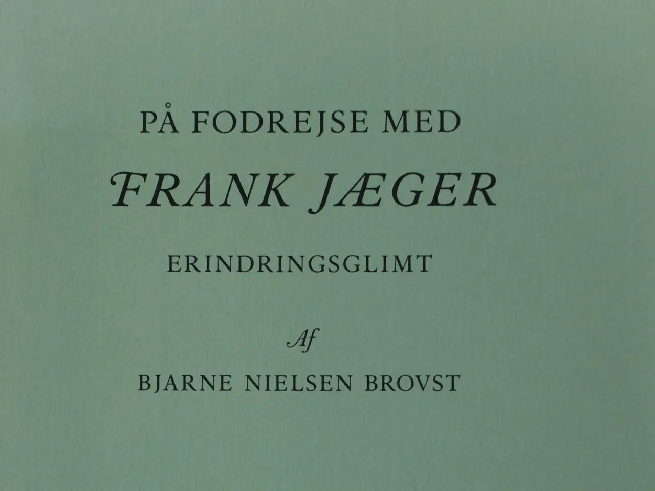 Billede 2 - På fodrejse med FRANK JÆGER
