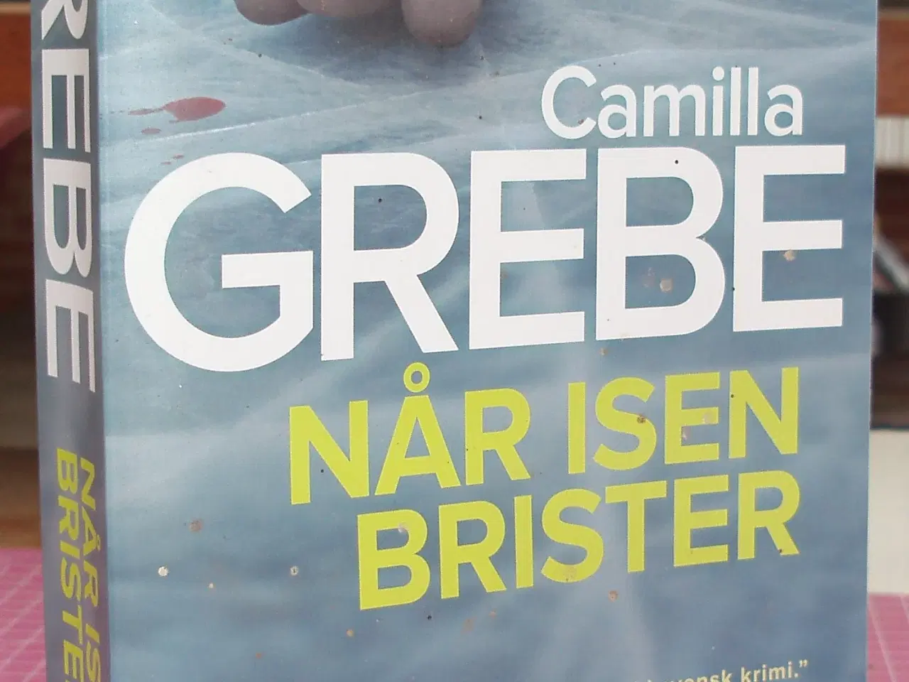 Billede 1 - Når isen brister af Camilla Grebe