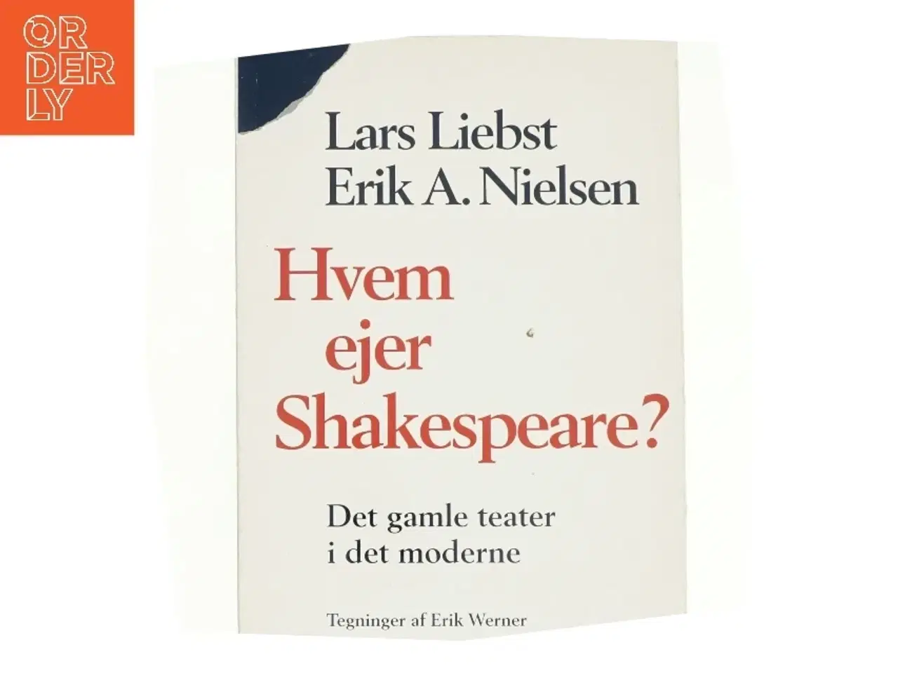 Billede 1 - Hvem ejer Shakespeare? : det gamle teater i det moderne (Bog)