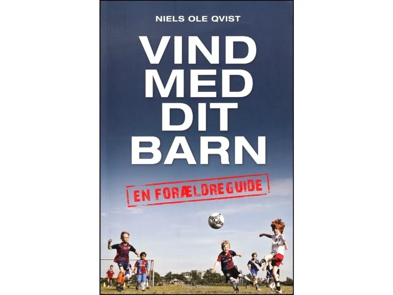 Billede 1 - Vind med dit barn - En forældreguide