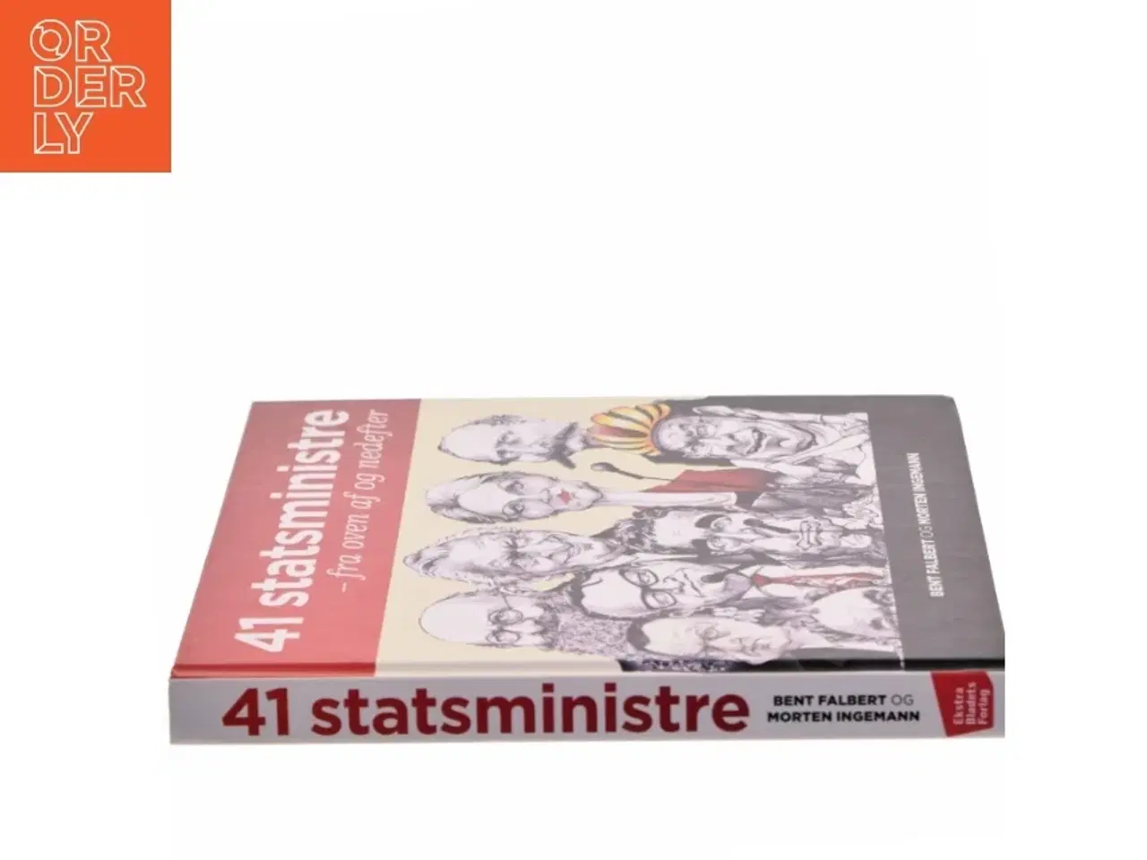 Billede 2 - 41 statsministre : fra oven af og nedefter af Bent Falbert (Bog)