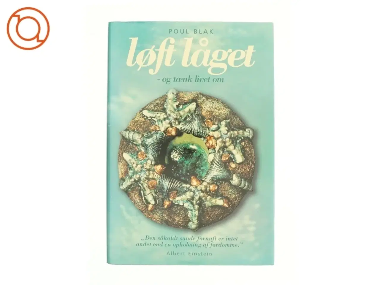 Billede 1 - Løft låget - og tænk livet om af Poul Blak (Bog)