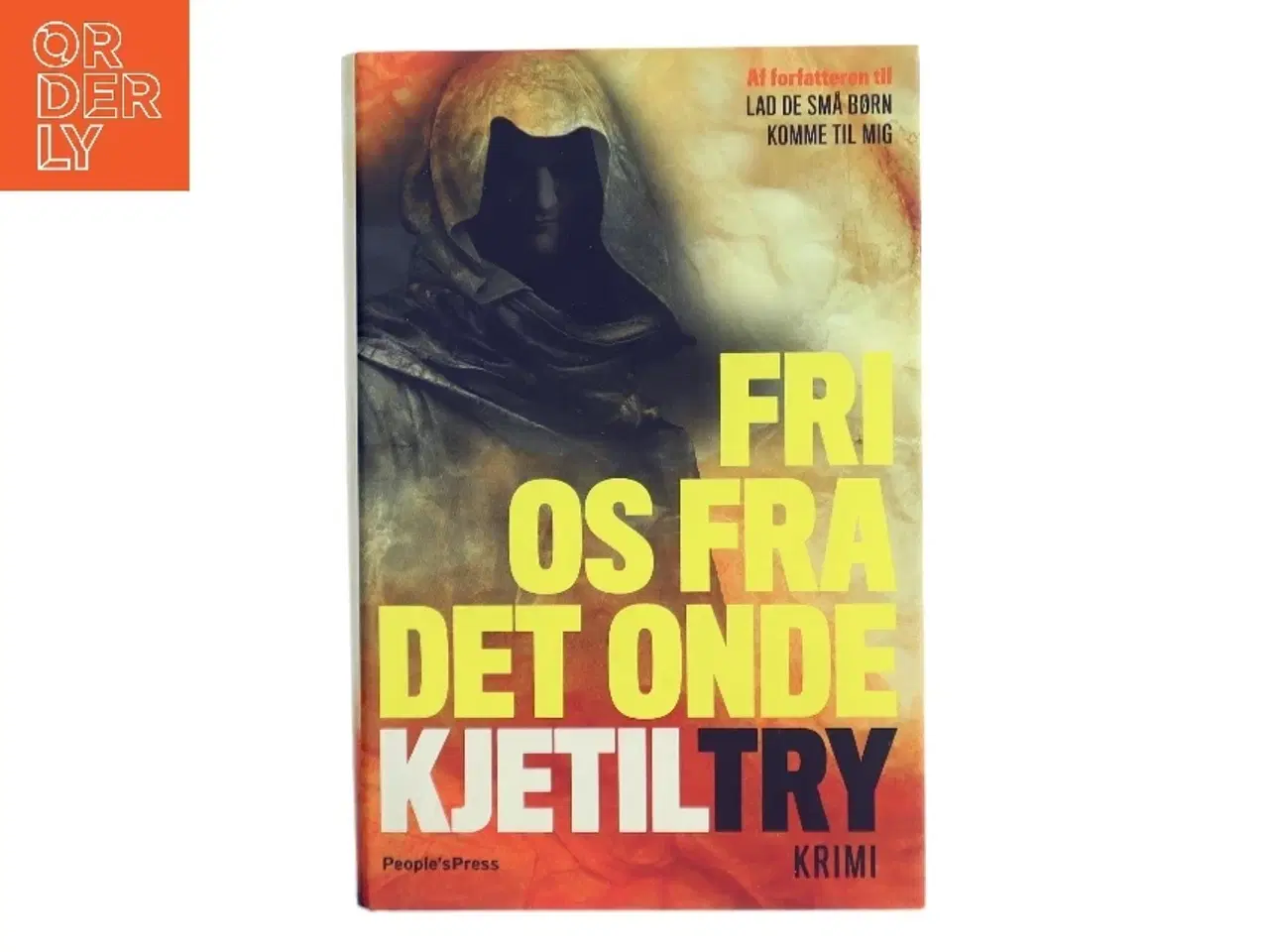 Billede 1 - Fri os fra det onde : krimi af Kjetil Try (Bog)