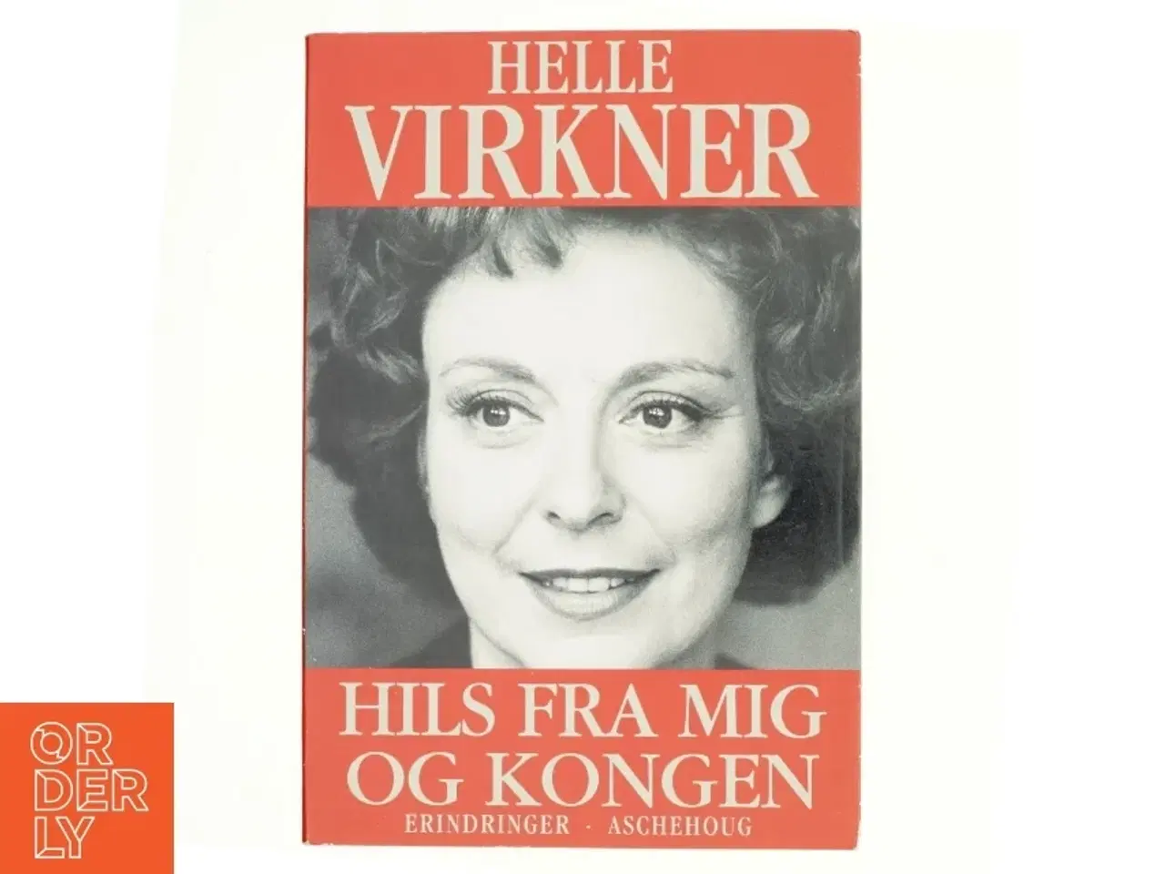 Billede 1 - Hils fra mig og kongen af Helle Virkner (Bog)