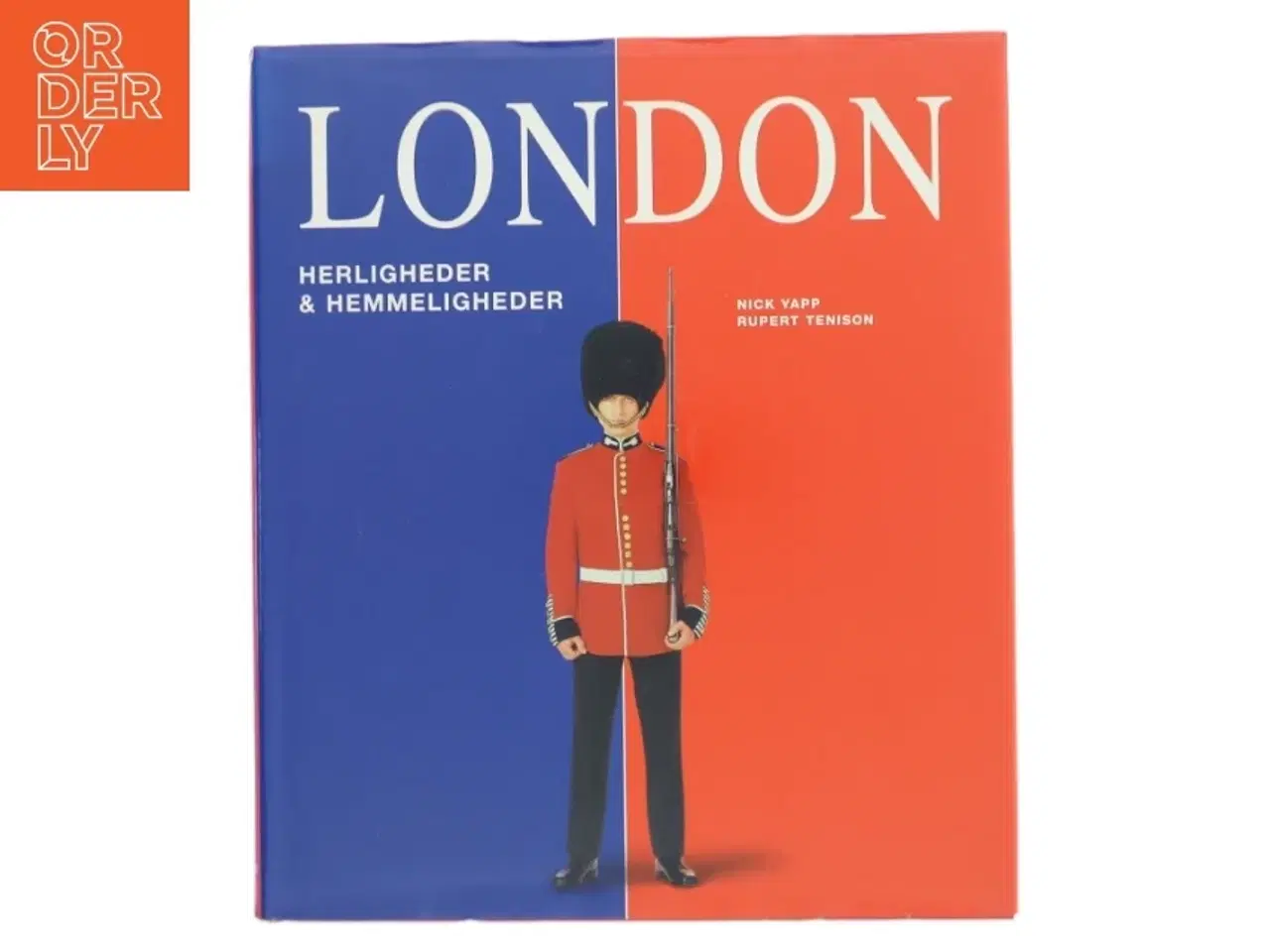 Billede 1 - London : herligheder og hemmeligheder (Bog)