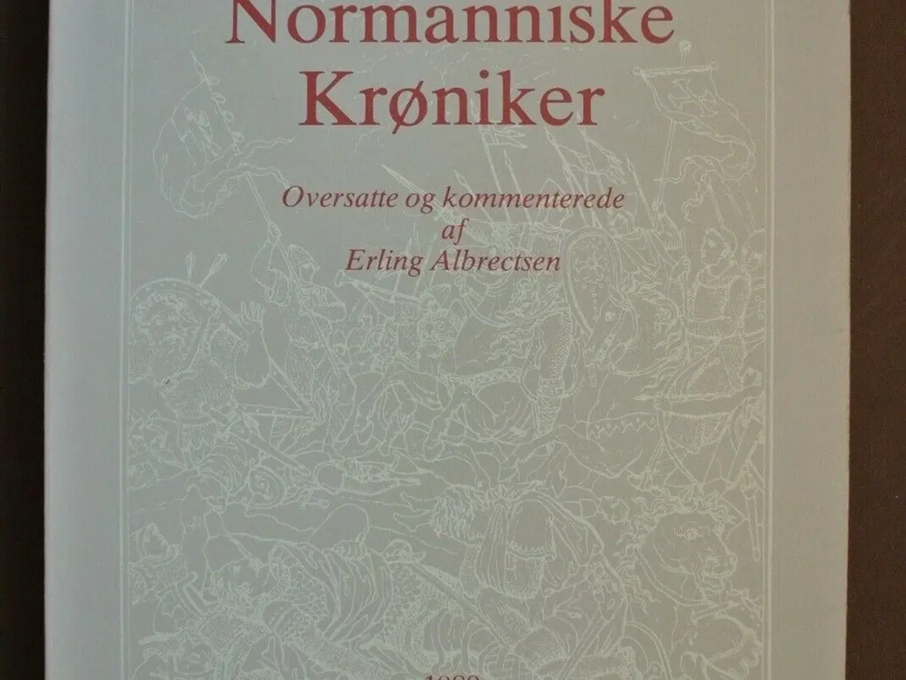 Billede 1 - to normanniske krøniker, oversatte og kommenterede