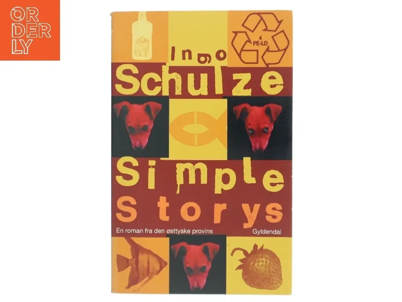 Billede 1 - Simple storys : en roman fra den østtyske provins af Ingo Schulze (Bog)