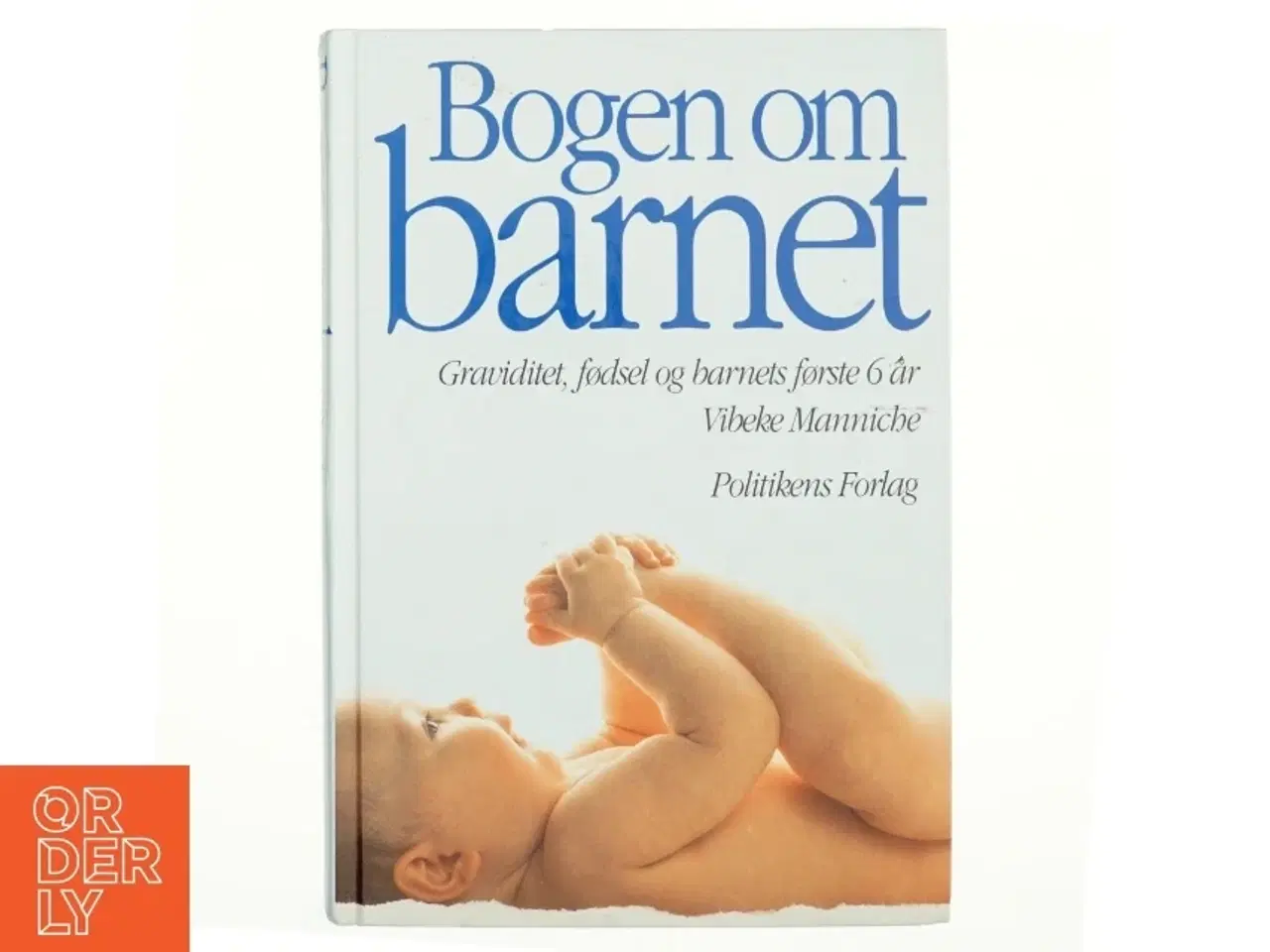 Billede 1 - Bogen om barnet af Vibeke Manniche (Bog)