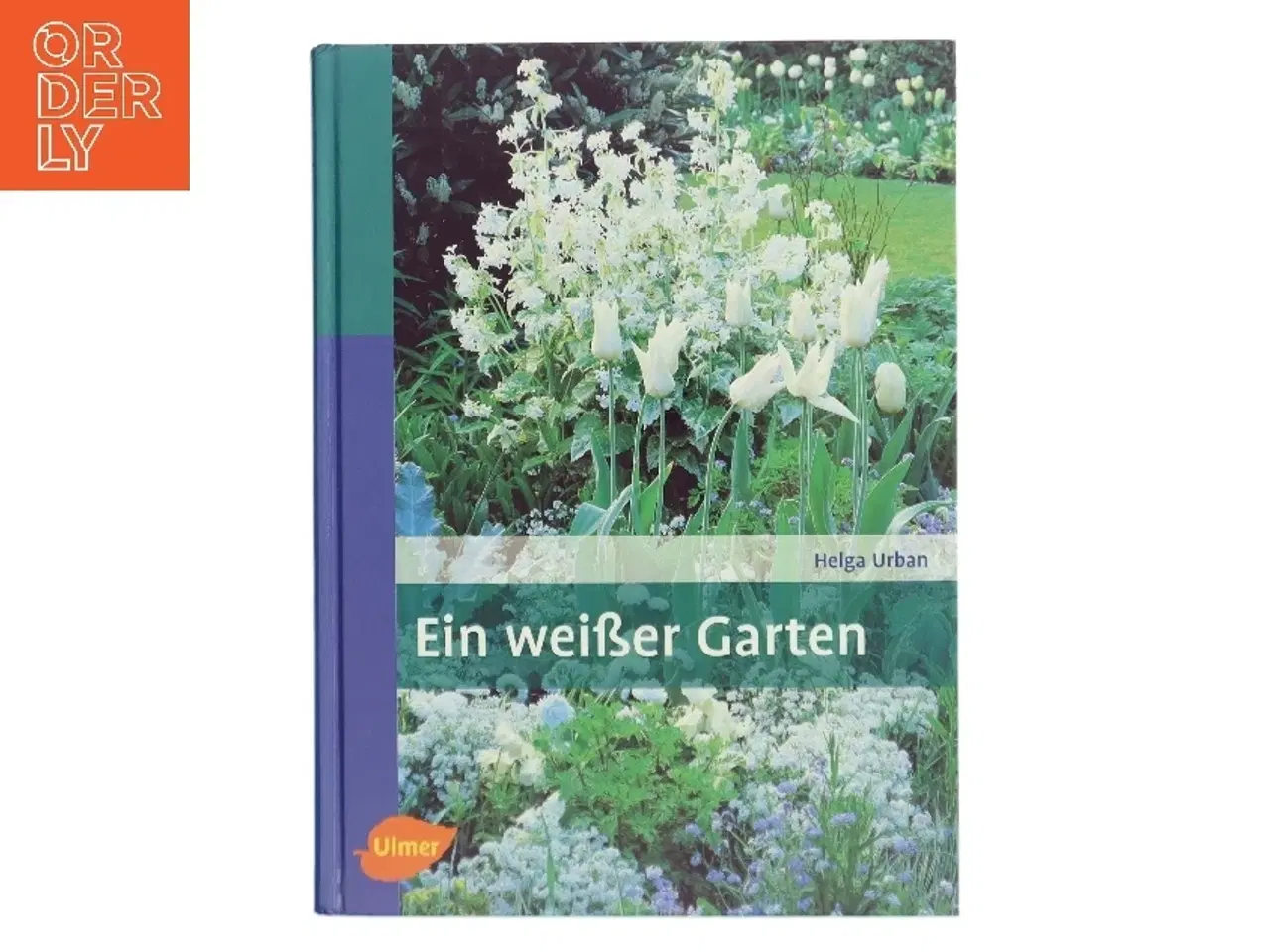 Billede 1 - Ein weißer Garten af Helga Urban (Bog)