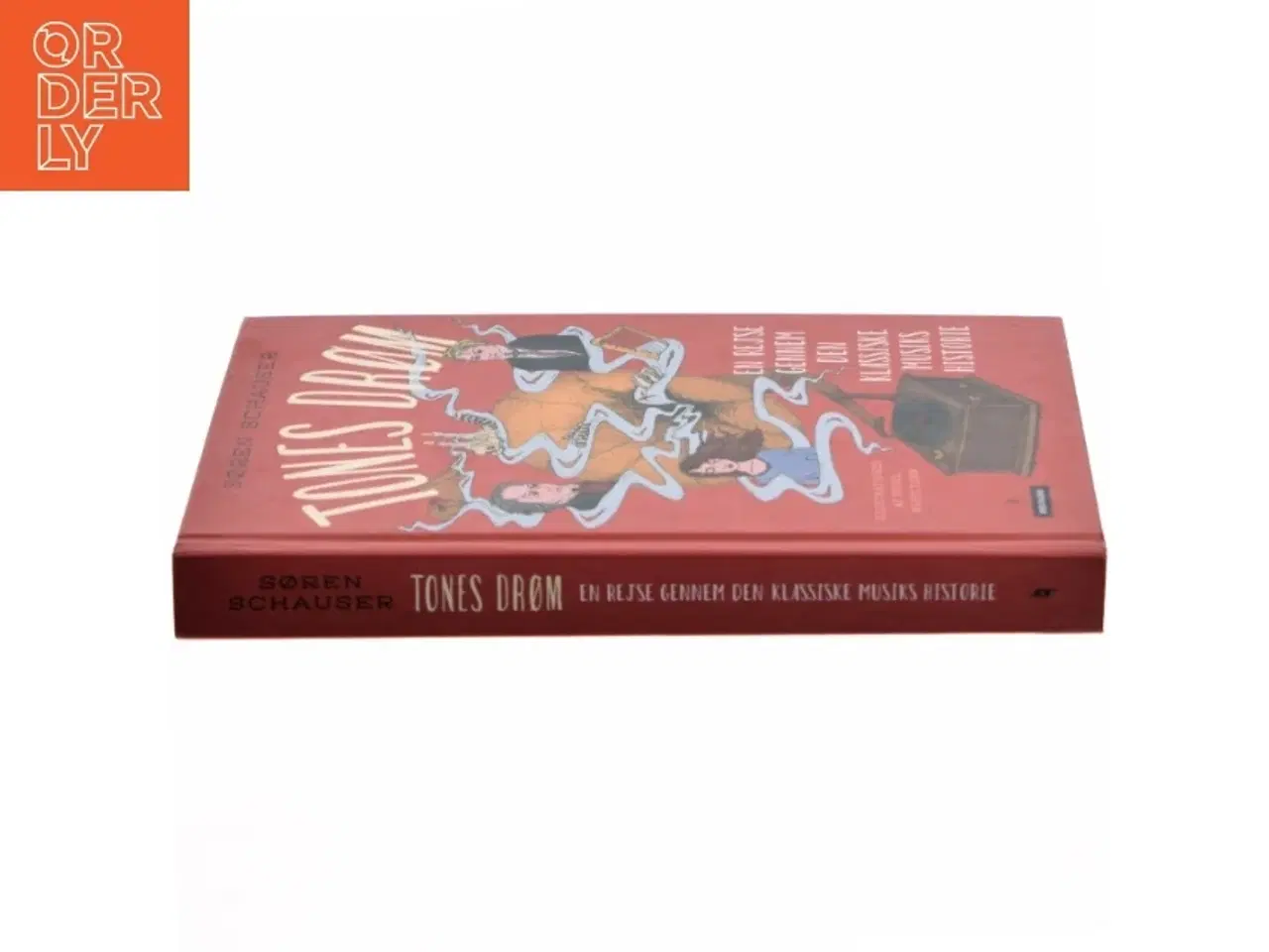 Billede 2 - Tones drøm - en rejse gennem den klassiske musiks historie af Søren Schauser (Bog)