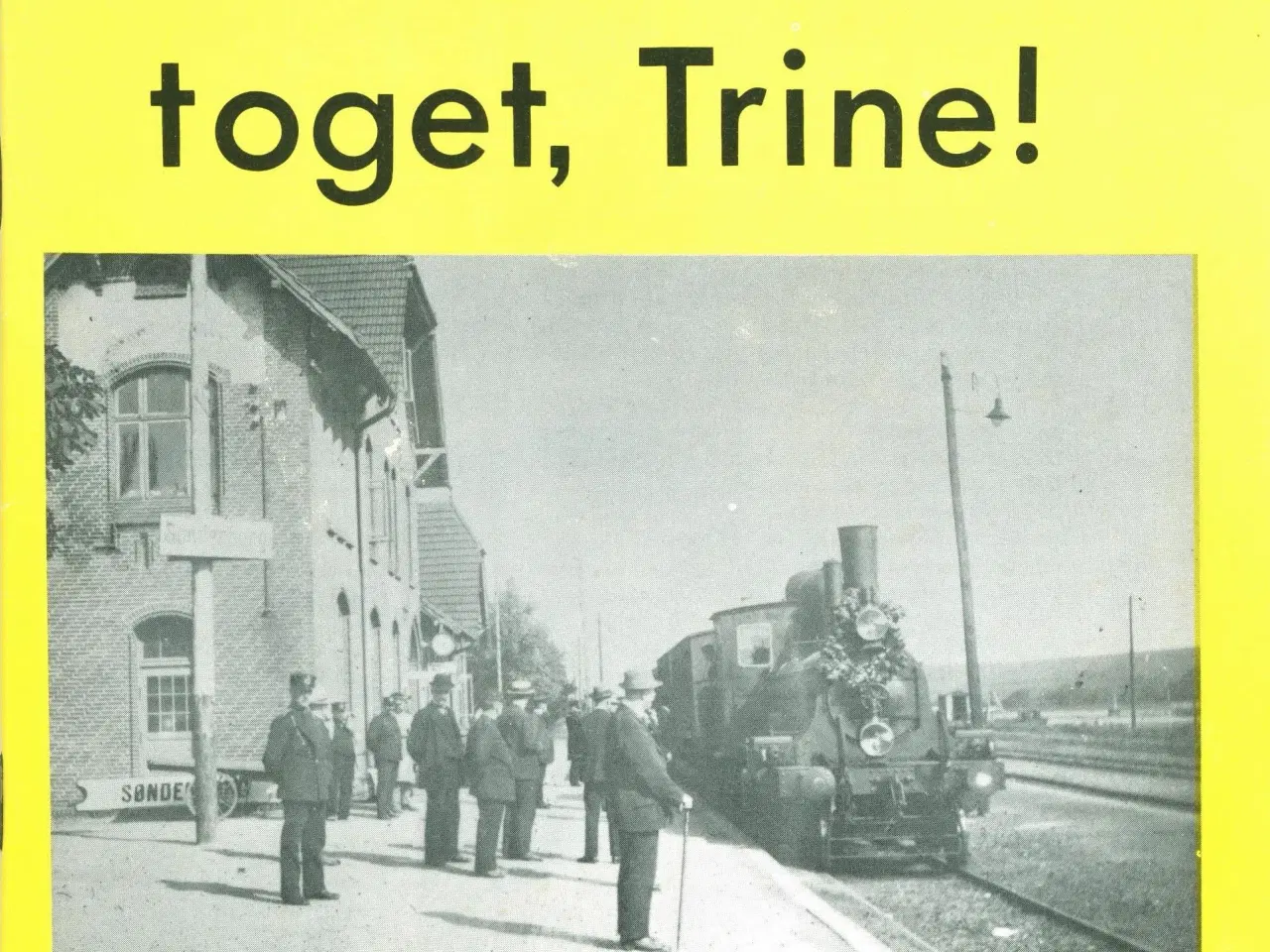 Billede 1 - og så kommer toget, Trine! 1972